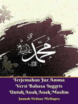cover image of Terjemahan Juz Amma Versi Bahasa Inggris Untuk Anak Anak Muslim